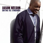 Jason Nelson, Shifting The Atmosphere (CD)