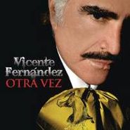 Vicente Fernández, Otra Vez (CD)