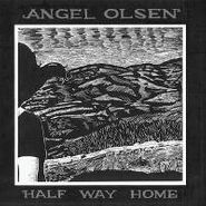 Angel Olsen, Half Way Home (LP)