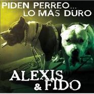 Alexis & Fido, Piden Perreo-Los Mas Duro (CD)