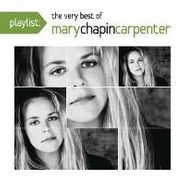 Mary Chapin Carpenter, Playlist: The Very Best Of Mary Chapin Carpenter (CD)
