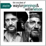 Waylon Jennings, Playlist: The Very Best Of Waylon Jennings & Willie Nelson