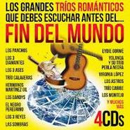Various Artists, Los Grandes Trios Romanticos Que Debes Escuchar Antes Del...Fin Del Mundo
