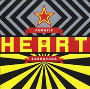 Heart, Fanatic