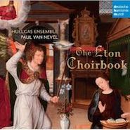 Huelgas Ensemble, The Eton Choirbook (CD)