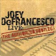 Joey DeFrancesco, Live: Authorized Bootleg (CD)