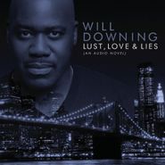 Will Downing, Lust Love & Lies (an Audio Nov (CD)