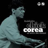 Chick Corea, The Definitive Chick Corea on Stretch and Concord (CD)