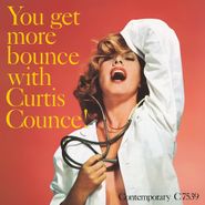 Curtis Counce, You Get More Bounce With Curtis Counce! (LP)