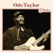 Otis Taylor, The Otis Taylor Collection (CD)