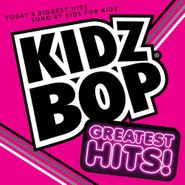 Kidz Bop Kids, Kidz Bop Greatest Hits! (CD)
