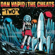 Dan Vapid And The Cheats, Two (CD)
