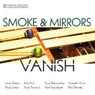 Smoke & Mirrors, Vanish (CD)