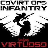 Virtuoso, Covirt Ops: Infantry (CD)