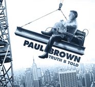 Paul Brown, Truth B Told (CD)