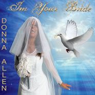 Donna Allen, I'm Your Bride (CD)