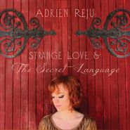 Adrien Reju, Strange Love & The Secret Lang (CD)
