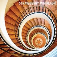 Strawberry Whiplash, Stuck In The Never Ending Now (CD)