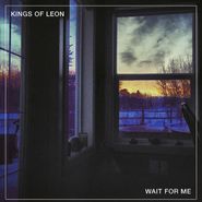 Kings Of Leon, Wait For Me [Yellow Vinyl] [Record Store Day] (7")