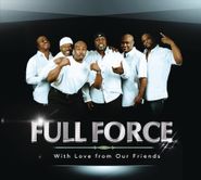 Full Force, With Love From Our Friends (CD)