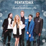 Pentatonix, That's Christmas To Me (CD)