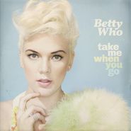 Betty Who, Take Me When You Go (CD)