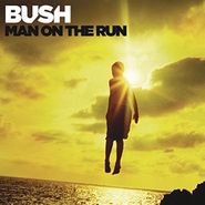 Bush, Man On The Run [180 Gram Vinyl] (LP)
