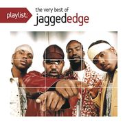 Jagged Edge, Playlist: The Very Best Of Jagged Edge (CD)