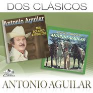 Antonio Aguilar, Dos Clásicos (CD)