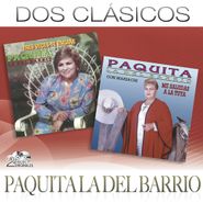 Paquita La Del Barrio, Dos Clásicos (CD)
