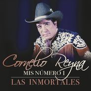 Cornelio Reyna, Mis Numero 1: Las Inmortales (CD)