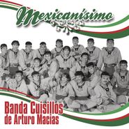 Cuisillos De Arturo Macias DELETE, Mexicanísimo (CD)