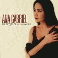 Ana Gabriel, Mi Regalo Mis Numero 1 (CD)