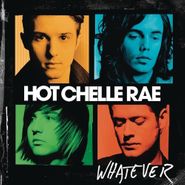 Hot Chelle Rae, Whatever (CD)
