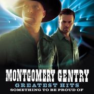 Montgomery Gentry, Greatest Hits: Something To Be (CD)