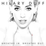 Hilary Duff, Breathe In Breathe Out [Deluxe Edition] (CD)
