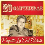 Paquita La Del Barrio, 20 Cantineras (CD)