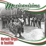 Mariachi Vargas de Tecalitlán, Mexicanisimo (CD)