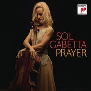 Sol Gabetta, Sol Gabetta - Prayer (CD)