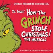 Cast Recording [Stage], Dr. Seuss' How The Grinch Stole Christmas! The Musical [World Premiere Recording] (CD)