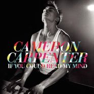 Cameron Carpenter, If You Could Read My Mind (CD)