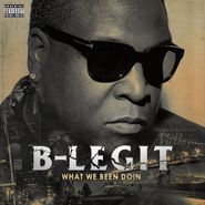 B-Legit, What We Been Doin (CD)