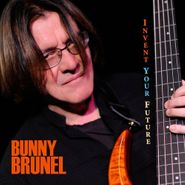 Bunny Brunel, Invent Your Future (CD)