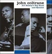 John Coltrane, Art Blakey's Big Band & Quintet [Limited Edition] (LP)