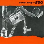 ESG, Come Away With ESG (LP)