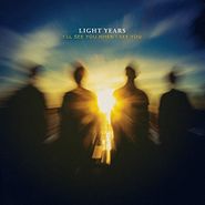 Light Years, I'll See You When I See You (CD)
