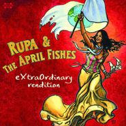 Rupa & The April Fishes, Extraordinary Rendition (CD)