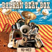Balkan Beat Box, Nu Med (CD)