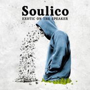 Soulico, Exotic On The Speaker (LP)