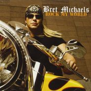 Bret Michaels, Rock My World (CD)